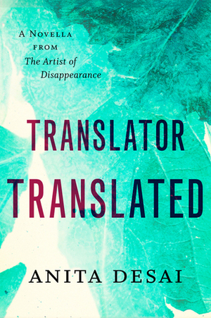 Translator Translated by Anita Desai
