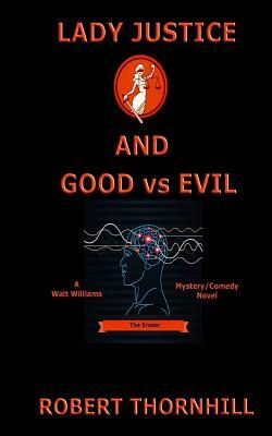 Lady Justice and Good Vs Evil by Robert Thornhill