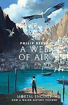 A Web of Air by Philip Reeve