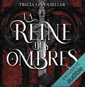 La reine des ombres by Tricia Levenseller