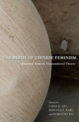 Birth of Chinese Feminism: The Writings of Kang Hang by 