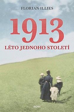 1913. Léto jednoho století by Florian Illies