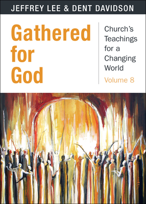 Gathered for God by Dent Davidson, Jeffrey Lee