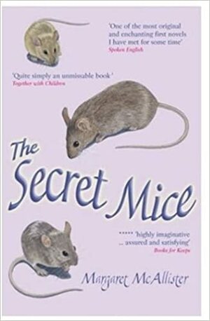 The Secret Mice by Margaret McAllister