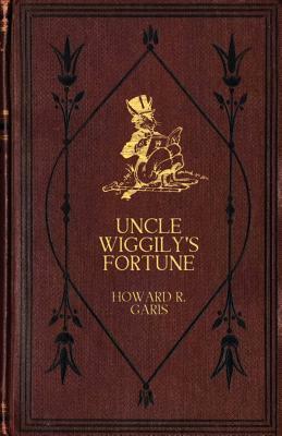 Uncle Wiggily's Fortune by Howard R. Garis