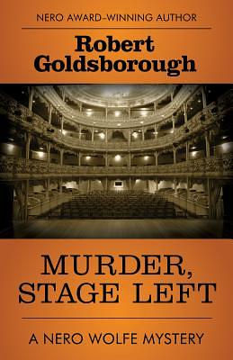 Murder, Stage Left by Robert Goldsborough