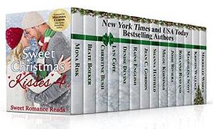 Sweet Christmas Kisses 4 by Kristin Wallace, Lyn Cote, Denise Devine, Roxanne Rustand, Josie Riviera, Merilee Whren, Milou Koenings, Raine English, Magdalena Scott, Jean C. Gordon, Beate Boeker, Christine Bush, Shanna Hatfield, Mona Risk