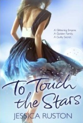 To Touch the Stars by Jessica Ruston