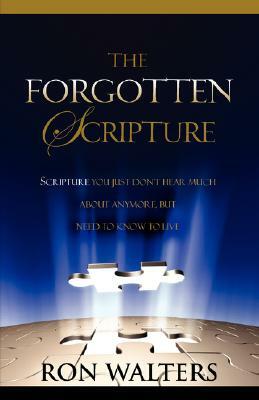 The Forgotten Scripture by Ron Walters