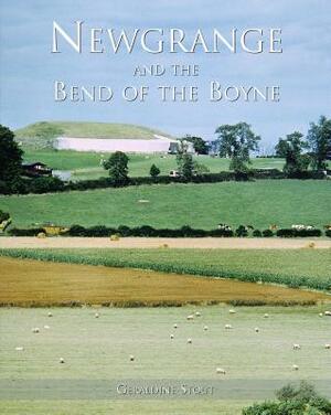 Newgrange and the Bend of the Boyne by Geraldine Stout