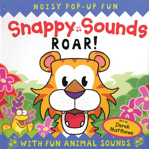 Snappy Sounds: Roar! by Beth Harwood