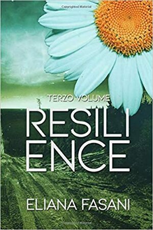 Resilience by Eliana Fasani