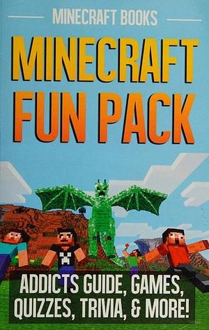 Minecraft Fun Pack: Addicts Guide, Games, Quizzes, Trivia, and More! by Minecraft Books
