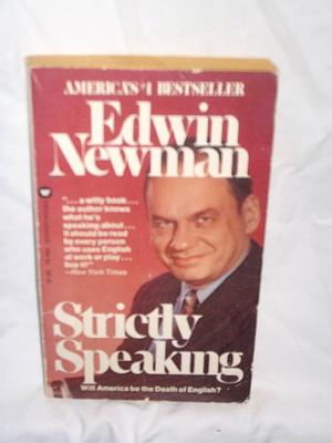 Strictly Speaking: Will America be the Death of English? by Edwin Newman