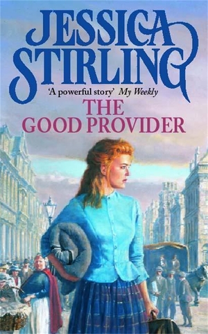 The Good Provider by Jessica Stirling