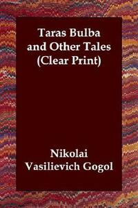 Taras Bulba and Other Tales by Nikolai Gogol