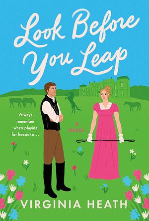 Look Before You Leap by Virginia Heath