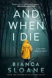 And When I Die by Bianca Sloane