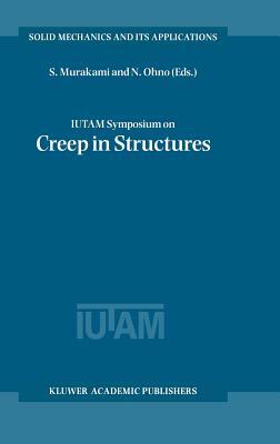 Iutam Symposium on Creep in Structures by 