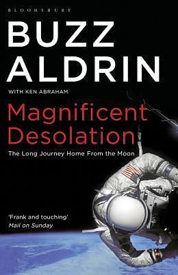 Magnificent desolation: The Long Journey Home from the Moon by Buzz Aldrin, Buzz Aldrin