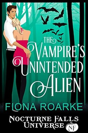 The Vampire's Unintended Alien by Fiona Roarke