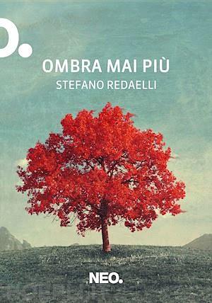 Ombra mai più by Stefano Redaelli