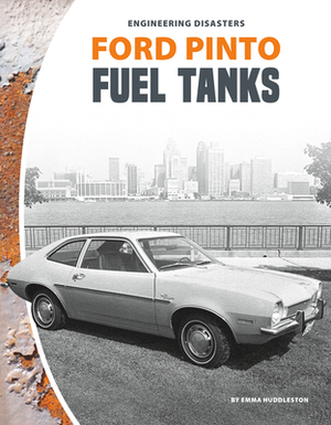 Ford Pinto Fuel Tanks by Emma Huddleston
