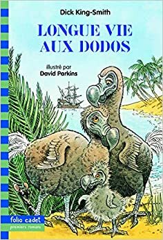 Longue vie aux dodos by Dick King-Smith