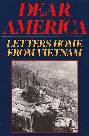 Dear America: Letters Home From Vietnam by Bernard Edelman, Bernard Edelman