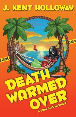 Death Warmed Over by Kent Holloway
