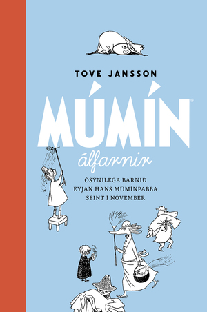 Múmínálfarnir: Ósýnilega barnið, Eyjan hans Múmínpabba, Seint í nóvember by Tove Jansson