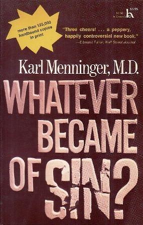 Whatever Became of Sin? by Karl A. Menninger