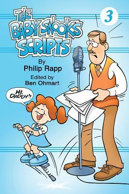 The Baby Snook Scripts Volume 3 by Philip Rapp
