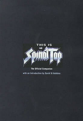 This Is Spinal Tap: The Official Companion by Michael McKean