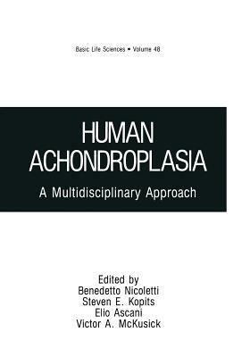 Human Achondroplasia: A Multidisciplinary Approach by 