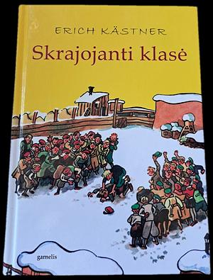 Skrajojanti klasė by Teodoras Četrauskas, Erich Kästner