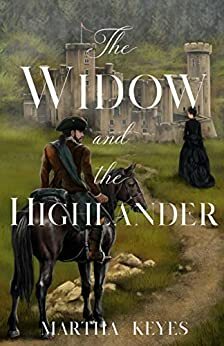 The Widow and the Highlander by Martha Keyes