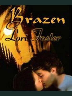 Brazen by Lori Foster