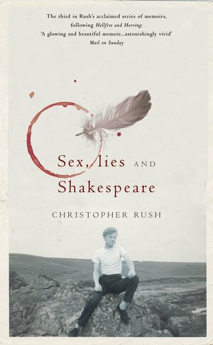 Sex, Lies and Shakespeare by Christopher Rush