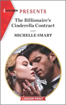 The Billionaire's Cinderella Contract by Michelle Smart