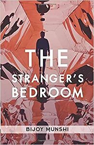 The Stranger's Bedroom by Bijoy Munshi