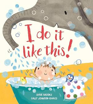 I Do it Like This! by Susie Brooks