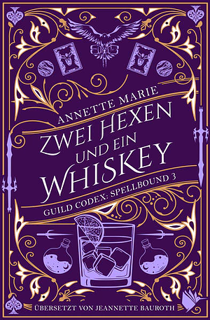 Zwei Hexen und ein Whiskey by Annette Marie