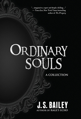 Ordinary Souls by J. S. Bailey
