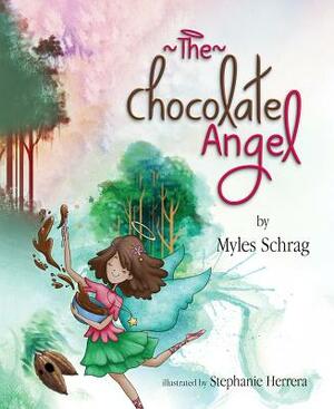 The Chocolate Angel by Myles Schrag