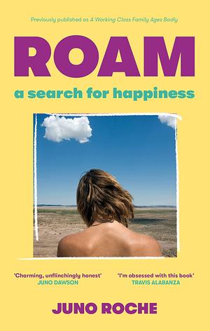 Roam by Juno Roche, Juno Roche