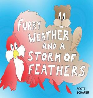 Furry Weather and a Storm of Feathers by Scott Schafer