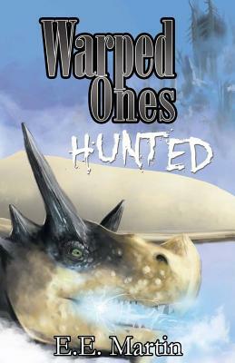 Warped Ones: Hunted by E. E. Martin