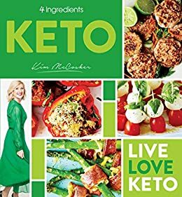 4 Ingredients Keto by Kim McCosker