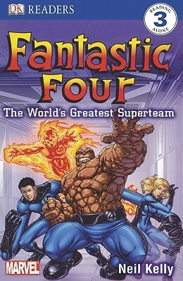 Fantastic 4: The World's Greatest Superteam by Neil Kelly